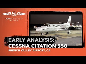 Early Analysis: Cessna Citation 550 Crash July 8, 2023 Murrieta/Temecula, CA