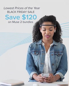 21 reactions | Our biggest sale of the year has arrived! Get $120 OFF Muse 2 Bundles with our exclusive Black Friday sale! Find more calm, sharper focus, and better sleep with Muse 2. | Muse | Facebook