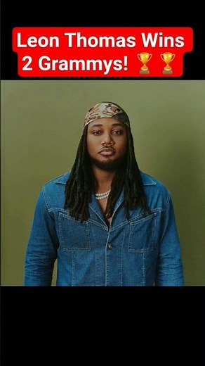 Leon Thomas Becomes a 2-Time Grammy Winner 🎶🔥
