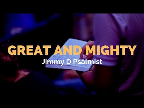 Great and Mighty - Jimmy D Psalmist (Creative Commons Attribution Licensed - Lyrics Video)