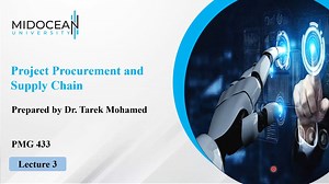 Project Procurement and Supply Chain - PMG433 - Lecture 3