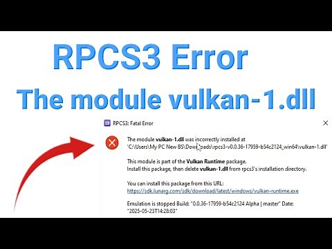How to fix The module vulkan-1.dll was incorrectly installed in RPCS3