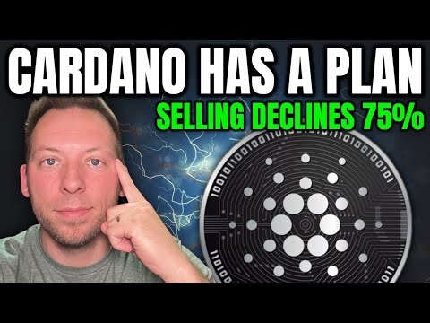 CARDANO ADA - CARDANO HAS A PLAN!!! SELLING DECLINES 75%!