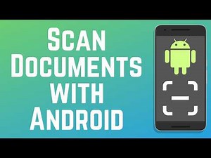 How to Scan Documents with Android 2026 (Full Guide)