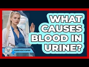 What Causes Blood In Urine?