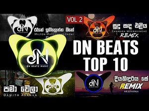 DN BEATS TOP 10 REMIX (DNBeats Remix) | VOL 2