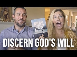 What Helped Us Discern God's Will