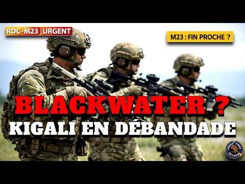 DRC–M23: Blackwater on the ground? FARDC on the offensive, Kigali in disarray