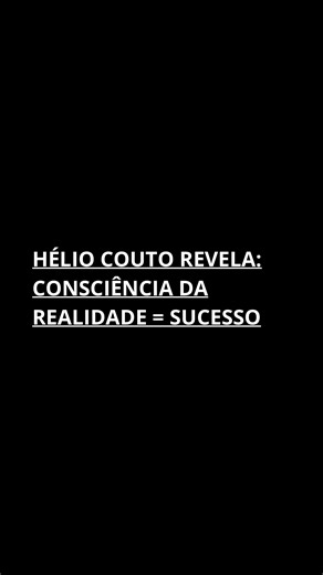 A Fonte Oculta | Evolução Espiritual & Reprogramação Mental on Instagram: "Hélio Couto diz algo que deveria acordar todo mundo. Quanto mais consciência da realidade você tem, mais sucesso você terá. Não é sobre trabalhar mais. Não é sobre técnicas mirabolantes. Não é sobre sorte. É sobre consciência. Quando você entende como a realidade realmente funciona, quando você compreende as leis universais, quando você vê além das ilusões que a maioria aceita como verdade, você ganha vantagem absoluta. P