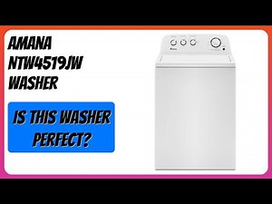 REVIEW (2026): Amana NTW4519JW Washer. Features.