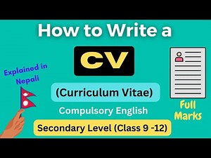 Curriculum Vitae(CV) Writing || Compulsory English SEE, NEB(Class 11&12) | Explained in Nepali