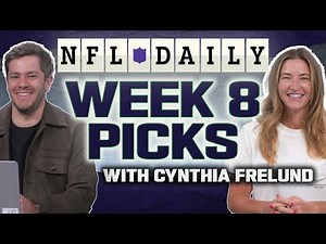 Week 8 NFL Picks with Cynthia Frelund | NFL Daily