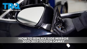 How to Replace Side Mirror 2012-2017 Toyota Camry