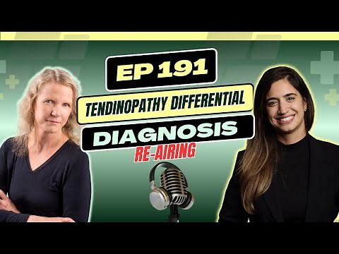Ep 191. Tendinopathy Differential Diagnosis with Prof. Jill Cook (Re-Airing)