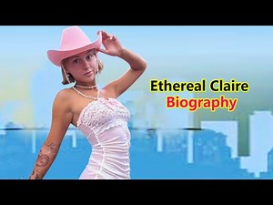 Ethereal Claire Biography SelfLove Curvy Fashion