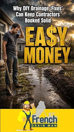 Why DIY Drainage 'Fixes' Can Keep Contractors Booked Solid