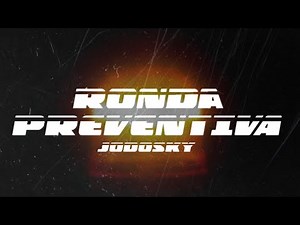 Jodosky - Ronda Preventiva
