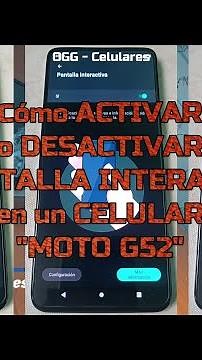 Cómo activar o desactivar la pantalla interactiva en un celular Moto G52