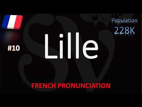 How to pronounce Lille? | Top 10 French City Pronunciation