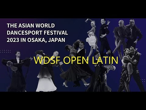 WDSF Open Latin | The Asian World DanceSport Festival 2023 in Osaka