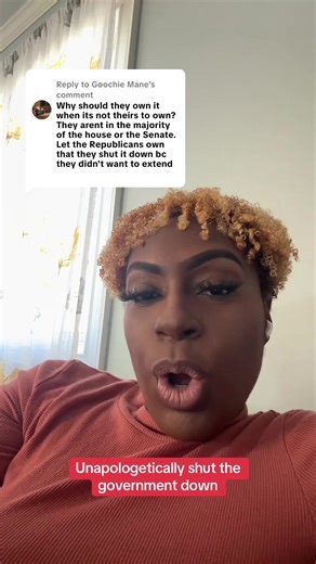 Replying to @Goochie Mane unapologetically shut the government down ##fyp ##shutdown