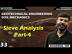 Lec 33 Sieve Analysis Part-4 || Soil Mechanics || Geotech Engineering || CIVIL || GATE-2023/24