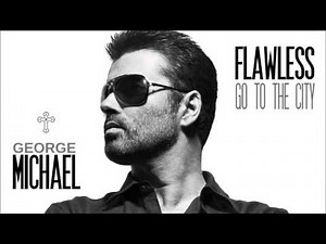 George Michael - Flawless (Go To The City)