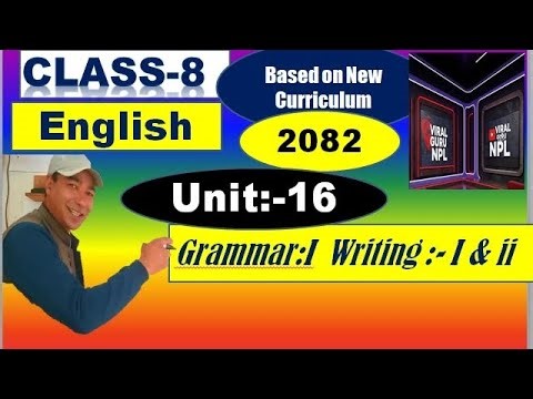 Grade 8 English unit 16 Grammar i ,writing i & ii