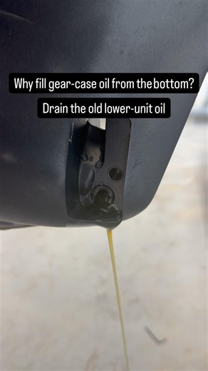 Why fill gear-case oil from the bottom?