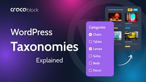 WordPress Taxonomy Explained: Categories, Tags, Custom Taxonomies - Crocoblock