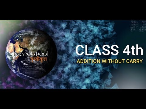 VBPUP | Class - IVth | Mathematics | Chapter-4 | ADDITION WITHOUT CARRY