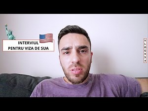 Cum a fost INTERVIUL PENTRU VIZA DE SUA