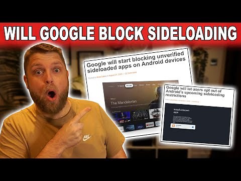 Google’s U-Turn on Blocking Sideloading!