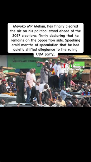 Mavoko MP Patrick Makau, who is also eyeing the Machakos gubernatorial seat, has finally cleared the air on his political stand ahead of the 2027 elections, firmly declaring that he remains on the opposition side, Speaking amid months of speculation that he had quietly shifted allegiance to the ruling UDA party..