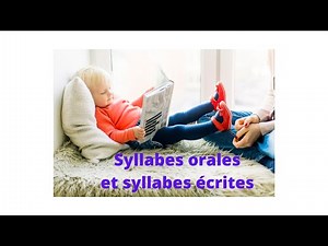 Apprendre à lire Partie 2 : Syllabes orales syllabes ecrites / Oral syllables and written syllables