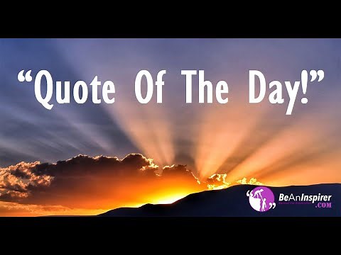 30 Powerful Quote of the Day | Inspirational Quotes for the Day