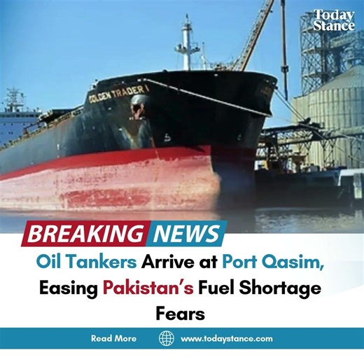 Oil Tankers Arrive at Port Qasim, Easing Pakistan’s Fuel Shortage Fears