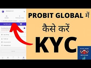 How to do KYC on probit global exchange? How to use Probit global exchange?