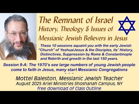 Remnant of Israel 9-A Messianic Jewish History. The 1970s see many come to faith in Messiah Jesus