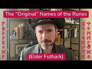 The original names of the runes (Elder Futhark)
