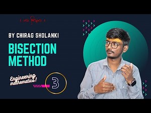 EXAMPLE OF BISECTION METHOD_ENGINEERING_MATHS-4 by Chirag Solanki
