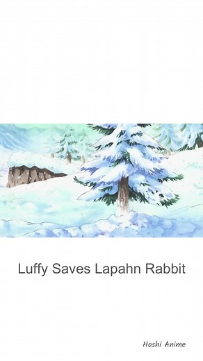 Luffy Saving Lapahn Rabbit in One Piece Anime