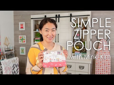 Sew a Simple Zipper Pouch with Minki Kim | Fat Quarter Shop