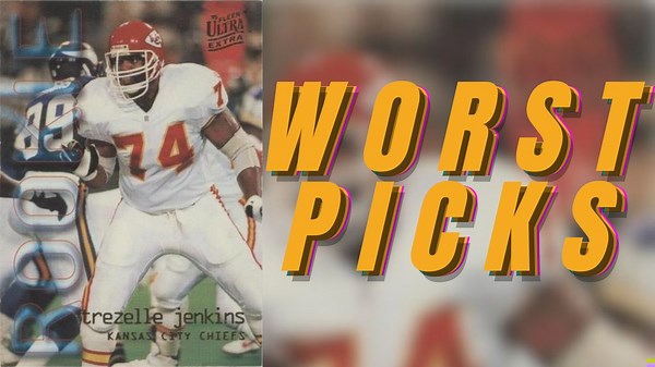 Chiefs' 10 Worst Draft Picks Since 1990 pt 1