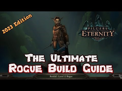 The Ultimate Rogue Build Guide for Pillars of Eternity in 2023