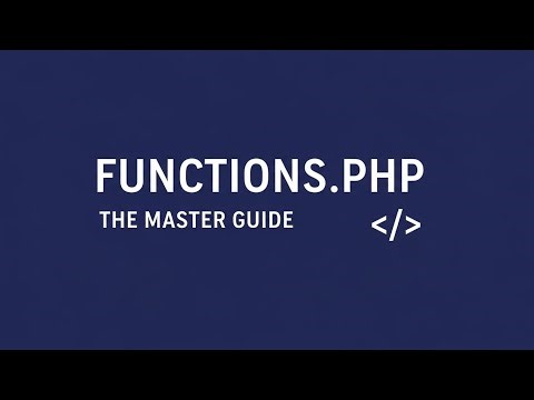 Mastering the WordPress Functions.php File