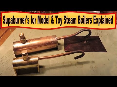Model Steam Engine Supaburner's for Boilers Explained
