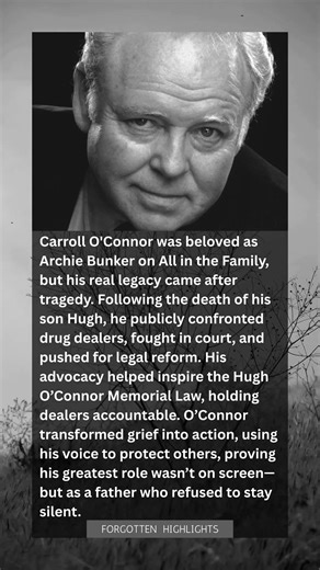 He Was Archie Bunker to Millions—But a Father Who Fought After Losing His Son