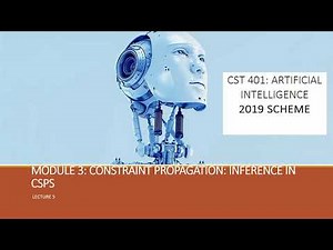 CSP Inferences Node and Arc Consistancy Artificial Intelligence 2019 new scheme module3 Lecture 4