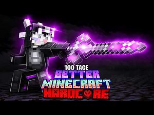 Ich ÜBERLEBE 100 Tage in BETTER MINECRAFT HARDCORE
